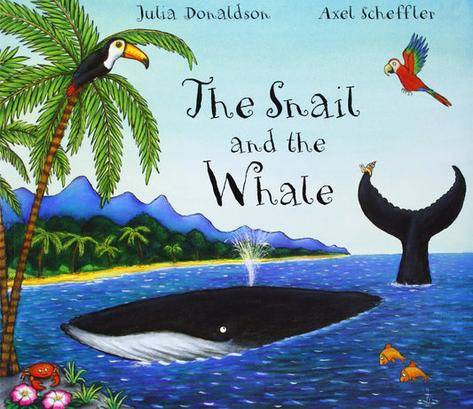 the snail and the whale - by julia donaldson