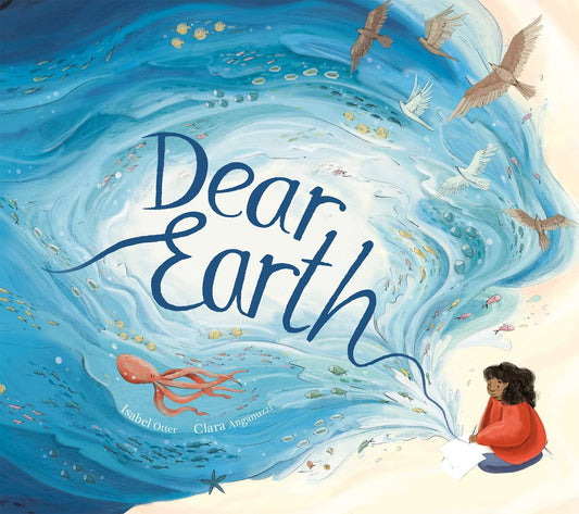 dear earth - by isabel otter