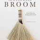 the handmade broom - by cynthia main