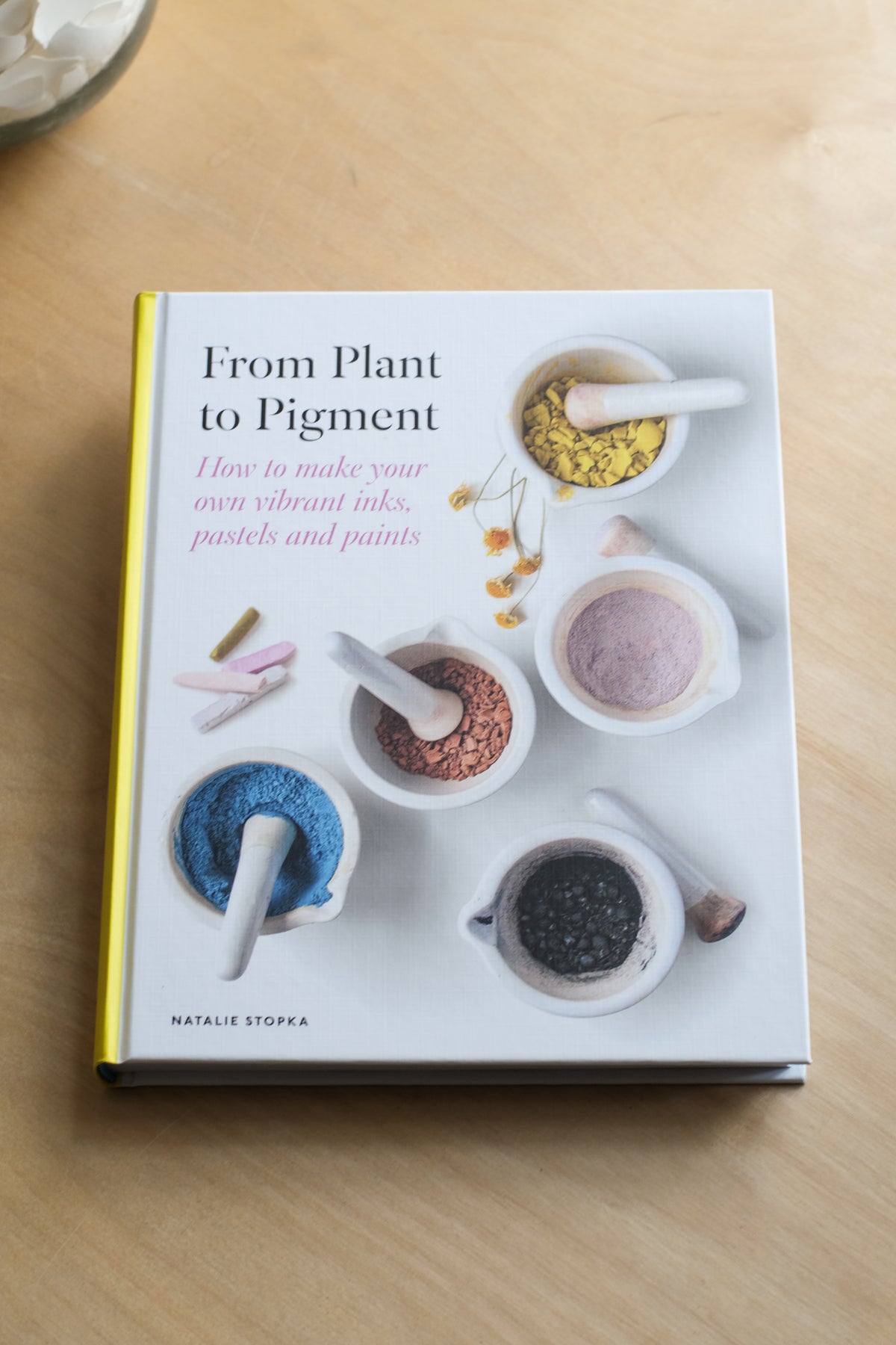 from plant to pigment: how to make your own vibrant inks, pastels and paints - by natalie stopka
