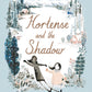 hortense and the shadow - by natalia o'hara & lauren o'hara