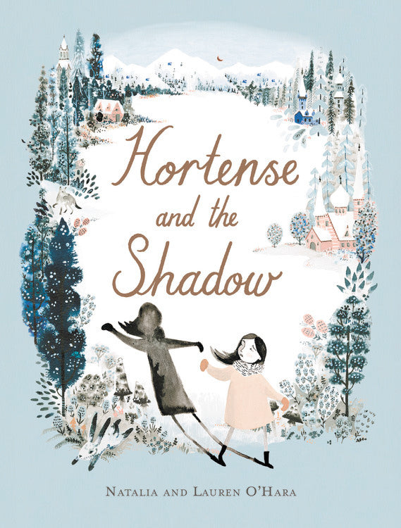 hortense and the shadow - by natalia o'hara & lauren o'hara