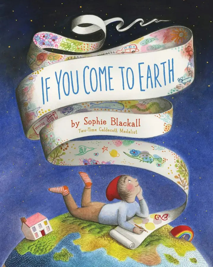 if you come to earth - by sophie blackall