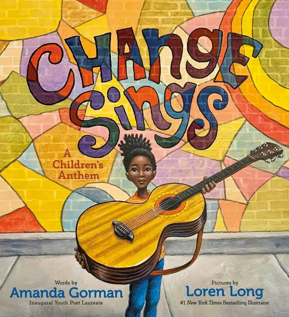 change sings - by amanda gorman