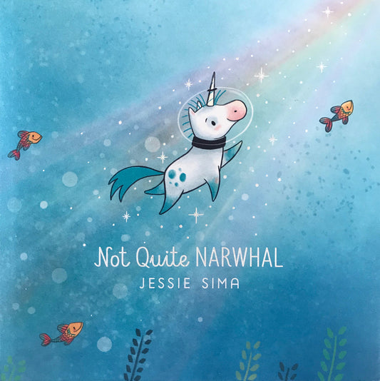 not quite narwhal - by jessie sima
